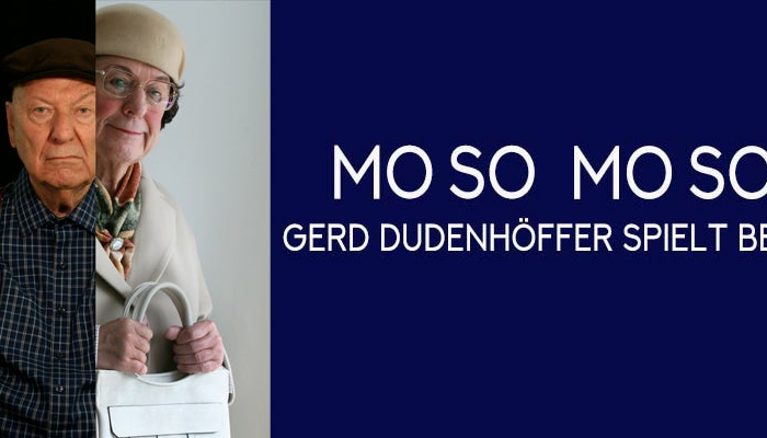 MO so Mo so Gerd Dudenhöffer spielt beide